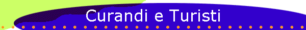 Curandi e Turisti